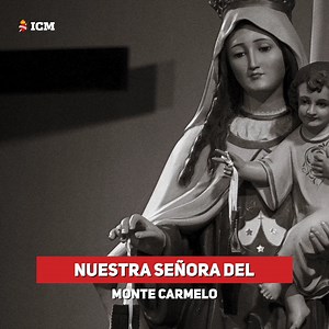 Nuestra Señora del Monte Carmelo. | ICM