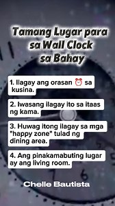 Tamang Lugar ng Orasan sa Bahay Alamin kung saan tamang ilagay ang orasan sa bahay! Ilagay sa kusina, iwasan ang itaas ng kama at mga "masasayang lugar" tulad ng dining area—ang pinakamabuti ay sa living room. #MgaTipSaBahay #OrasanSaBahay #MgaPayoNiMsAndi #HomeTipsPH | Chelle Bautista