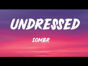 Undressed - Sombr: Heartfelt (Official Lyric Video)
