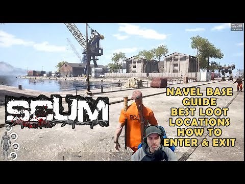 SCUM NAVEL BASE GUIDE – Best Loot , How to Enter & Exit