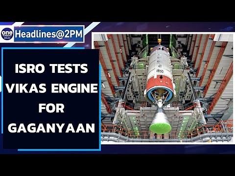 ISRO successfully tests Vikas engine for Gaganyaan, India's manned space mission | Oneindia News