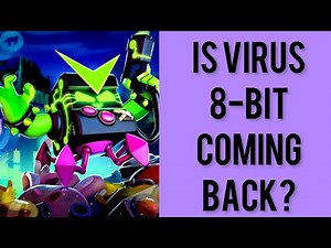 Virus 8-Bit Coming Back?