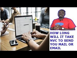 HOW LONG WILL IT TAKE NVC TO SEND YOU MAIL OR EMAIL