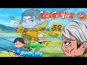 Tập 52 ( P3 ) Câu Cá Vạn Cân | NuNu Bé Xíu Sub