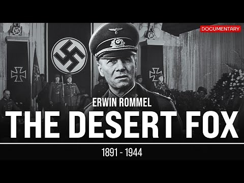 The Desert Fox: Erwin Rommel’s Rise, Glory, and Fall | WWII Documentary