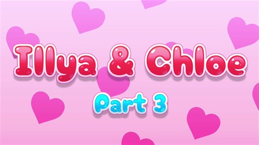 Illya and Chloe 3 (part 2/4)