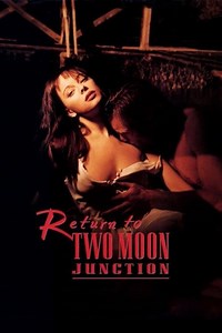 Stream Return to Two Moon Junction (1994): Find it on Netflix, Prime Video, Hulu & more