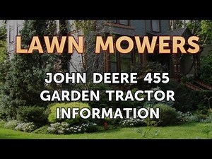 John Deere 455 Garden Tractor Information