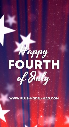1.2K views | Happy 4th of July! #plusmodelmag | Plus Model Magazine | Facebook