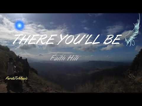 Faith Hill: THERE YOU'LL BE (Lyrics)