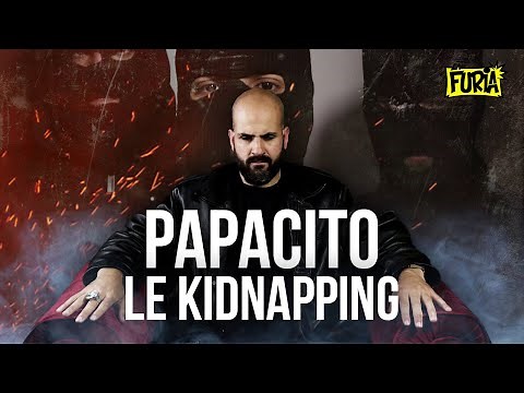 PAPACITO : LE KIDNAPPING