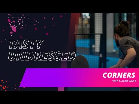 Tasty Undressed: Single and double rebound corner