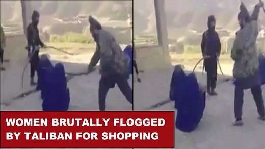 Barbarism in Afghanistan | Taliban Brutally Flog Women For Shopping Without Male Companion