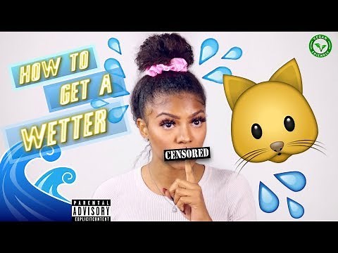 How To Lubricate Naturally & Get Extremely WET