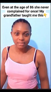 271K views · 4.4K reactions | Even at the age of 86 she never complained for once! My grandfather taught me this | Juliet Ogoo | Facebook