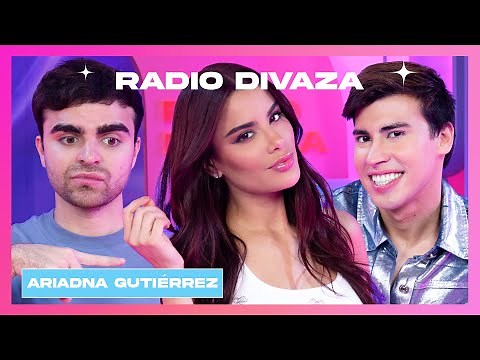 ARIADNA GUTIÉRREZ confiesa TODO! - Radio DIVAZA #49