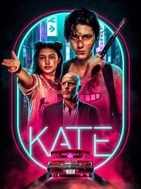 Kate - Film 2021 - Cinetrafic