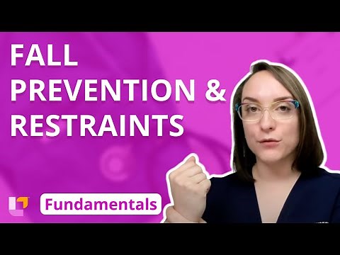 Fall Prevention and Restraints - Fundamentals of Nursing - Practice & Skills | ‪@LevelUpRN‬