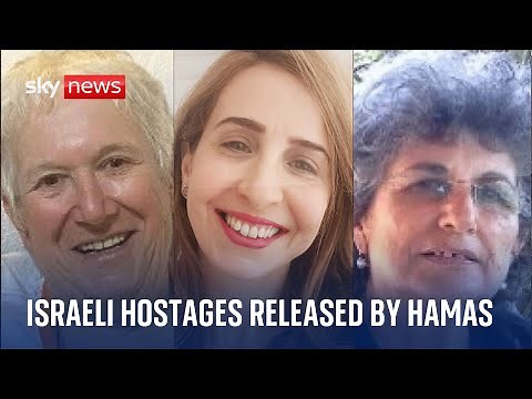 Israel-Hamas war: Israeli hostages released by Hamas