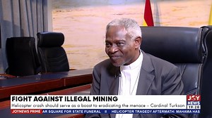 Fight Against Illegal Mining: Helicopter cr@sh should serve as a boost to eradicating the menace - Cardinal Turkson. #JoyNews | JoyNews