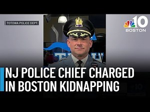 NJ police chief charged in Boston kidnapping