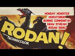 Monday Monster Moratorium Boring Communitah Draw Stream: Rodan (1956)