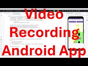 How to develop a video recorder Android App? - Android 14 | API 34