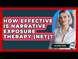 How Effective Is Narrative Exposure Therapy (NET)? - PTSD Support Channel