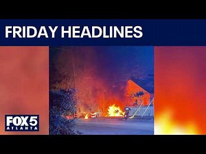 Fiery crash; Cop City indictment; wildfires | FOX 5 News