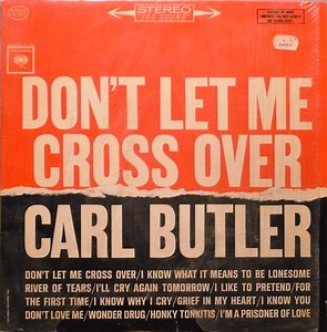 Carl Butler - Don't Let Me Cross Over