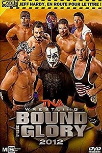 TNA Bound for Glory 2012 (2012) - Movie