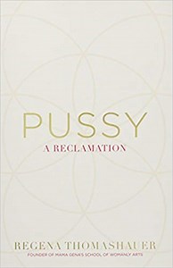 Pussy A Reclamation Book Review: Power, or Narcissism?