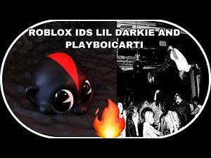 ROBLOX LIL DARKIE AND PLAYBOICARTI ID CODES FOR RADIO!