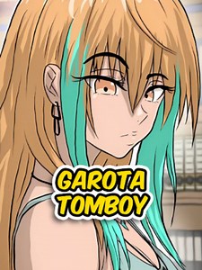 O tipo ideal dela é uma garota tomboy com shape! | O nome é Do You Like Tomboys?