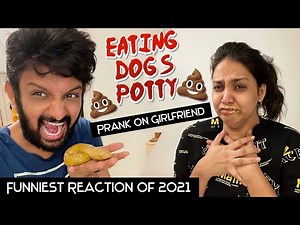 Eating Dog’s Potty | Prank on Girlfriend | Super Funny Reactions