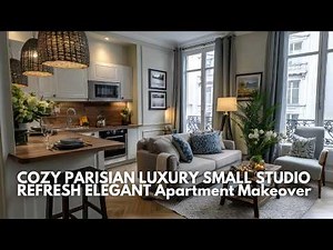 Parisian Cozy Elegance | Small Space Luxury Apartment Refresh