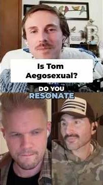 Is Tom Aegosexual?