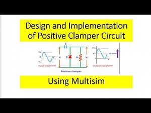 How to Design and Implement Positive Clamper Circuit Using Multisim