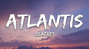 13K views · 199 reactions | Seafret - Atlantis (Lyrics) Slowed Down _ Lyric Songs Thanks for supporting and subscribing our youtube channel Link : https://youtube.com/channel/UCpOmjKfHjAfKmfpOWioUkQA | Lyric Songs | Facebook