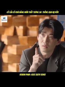 6.5K views · 47 reactions | [ Full Tập ] Review Phim : Kiss Sixth Sense #hipsreviewphim | Hips Review Phim | Facebook