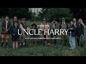 It's a Way of Life, Episode 18: Uncle Harry