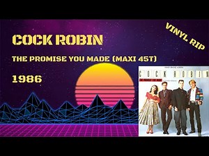 Cock Robin - The Promise You Made (1986) (Maxi 45T)