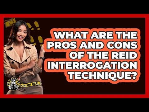 What Are The Pros And Cons Of The Reid Interrogation Technique? - The Crime Reel