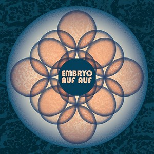 Embryo - Auf Auf
