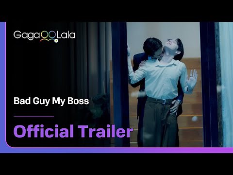 Thai BL "Bad Guy My Boss" 2min trailer! watch on GagaOOLala😍