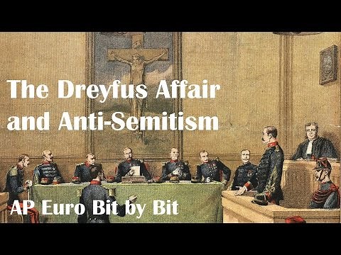 The Dreyfus Affair and Anti-Semitism: AP Euro Bit by Bit #36