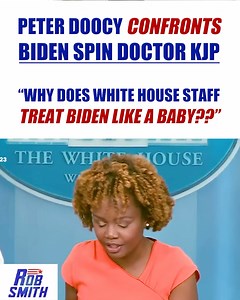 12K views · 399 reactions | Peter Doocy confronts Biden spin doctor KJP | Rob Smith | Facebook