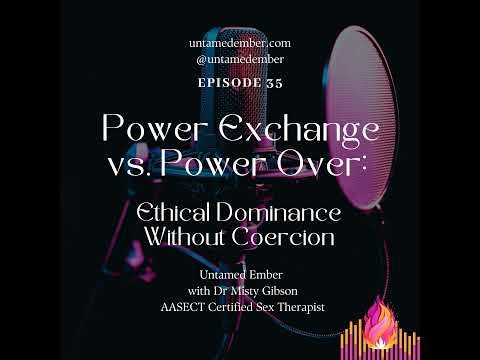 Power Exchange vs. Power Over: Ethical Dominance Without Coercion