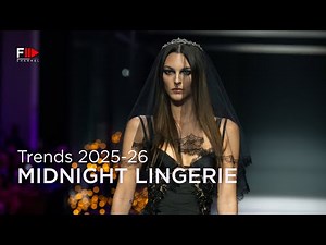 MIDNIGHT LINGERIE | Trends Fall Winter 2025-26 - Fashion Channel Chronicle