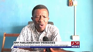 1.3K views · 24 reactions | NPP Parliamentary primaries: Ahafo Ano South East issues directives for clean campaign. | JoyNews | Facebook